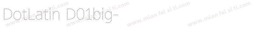 DotLatin D01big字体转换